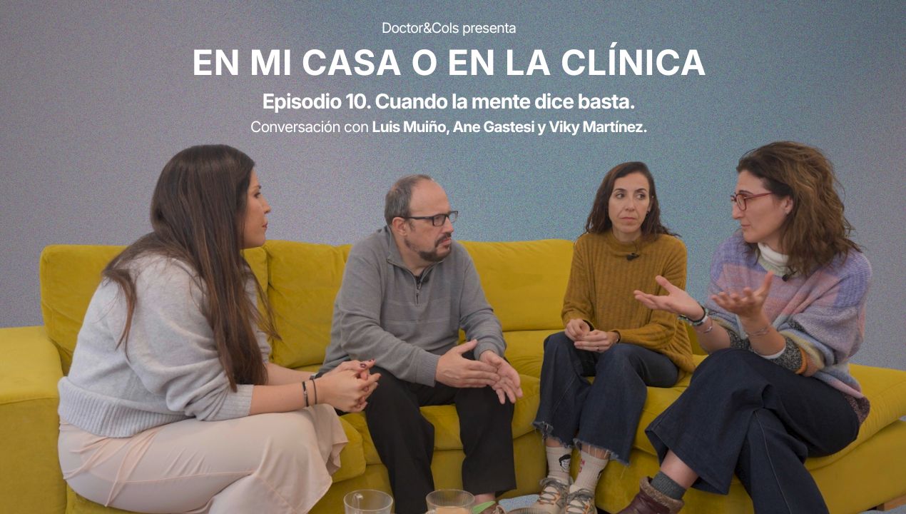 Episodio 10. “En mi casa o en la clínica”: Cuando la mente dice basta.